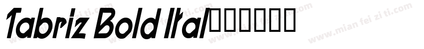 Tabriz Bold Ital字体转换